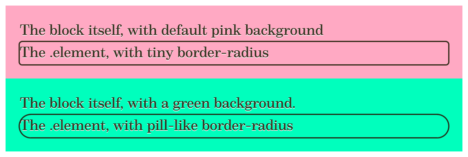 A screenshot showing two blocks: pink and green. Each has a nested element inside: inside the pink one it has very tiny rounded corners, but in the green one the corners are very rounded to create a pill shape.